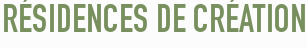 Résidences de création    